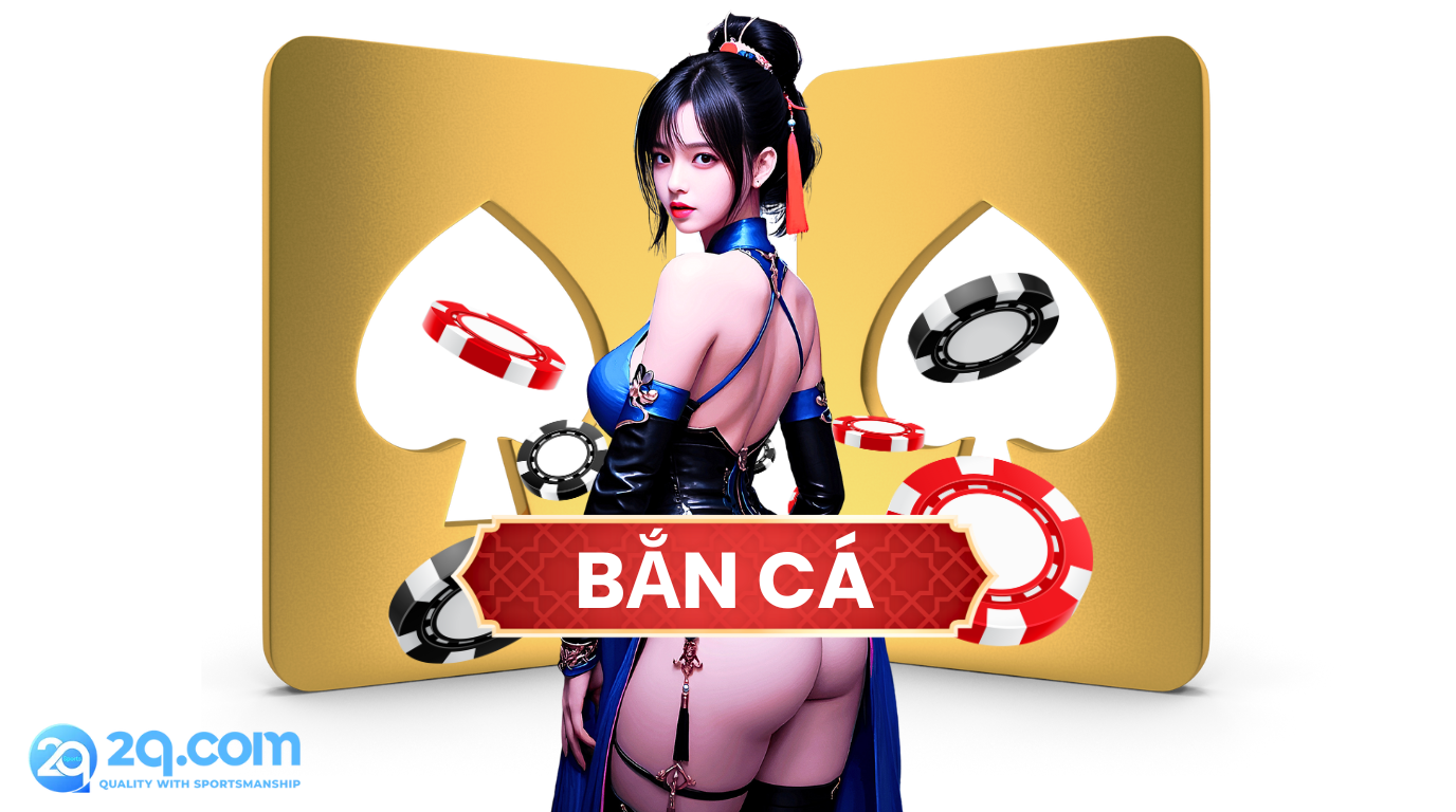 BẮN CÁ 2qlive