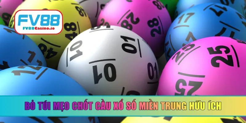 Bỏ túi mẹo chốt cầu xổ số miền Trung hữu ích