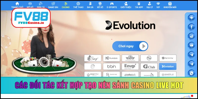 Các đối tác kết hợp tạo nên sảnh casino live hot