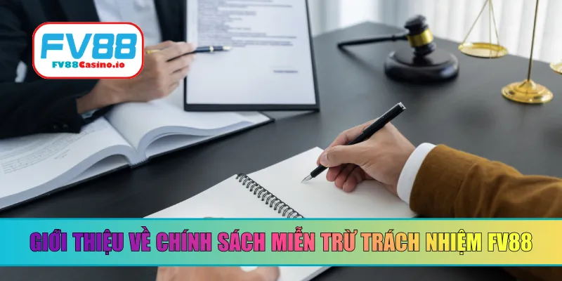 Giới thiệu về chính sách miễn trừ trách nhiệm FV88
